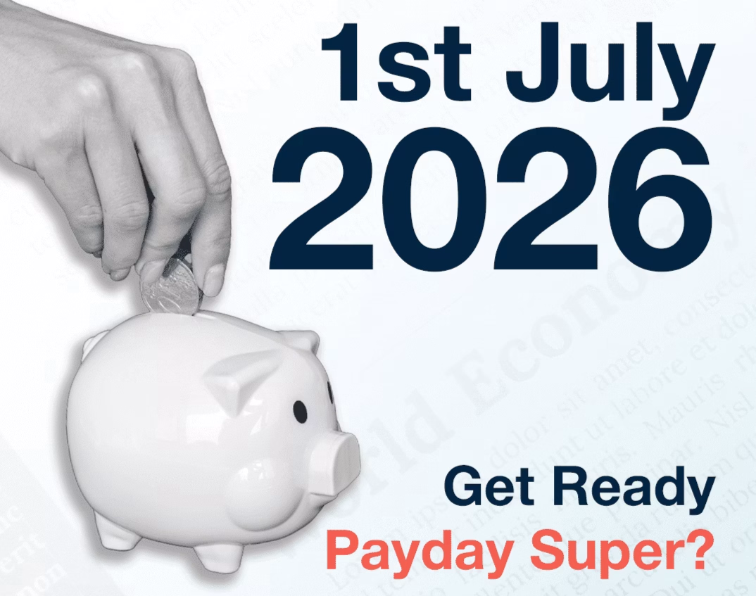 Payday Super - Get Ready - 1st July 2026